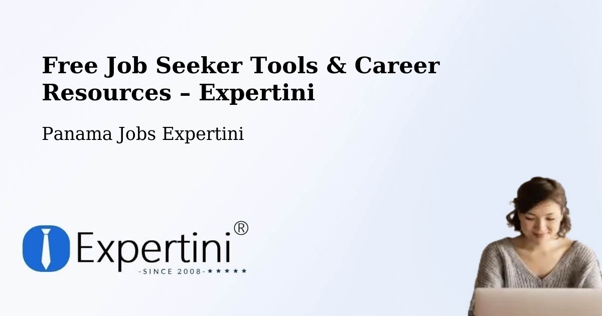 Free Job Seeker Tools & Career Resources – Distrito De Río De Jesús - Distrito De Río De Jesús, Panama Jobs Expertini
