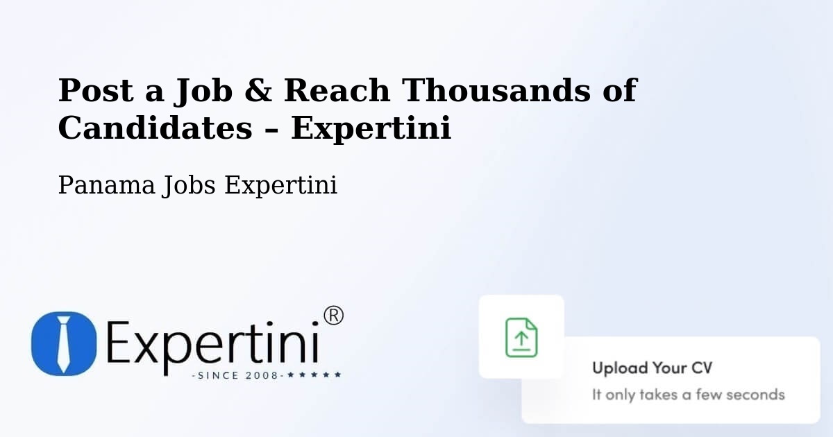 Post a Job in Distrito De Río De Jesús – Hire the Right Talent - Distrito De Río De Jesús, Panama Jobs Expertini