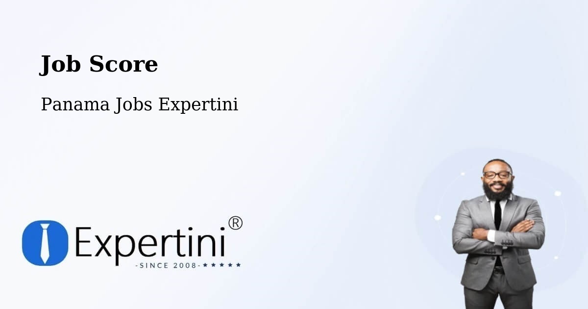Job Score & Job Description Score Tool – Distrito De Río De Jesús - Panama Jobs Expertini