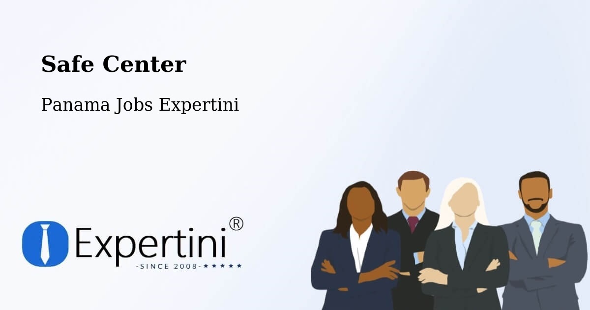 Safety Center – Distrito De Río De Jesús - Panama Jobs Expertini