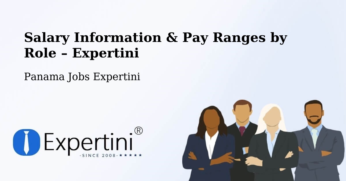 Salary Information & Pay Ranges – Distrito De Río De Jesús - Distrito De Río De Jesús, Panama Jobs Expertini